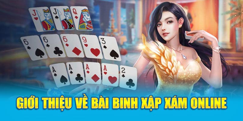 Giới thiệu cơ bản về game bài binh xập xám